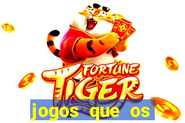 jogos que os famosos jogam para ganhar dinheiro